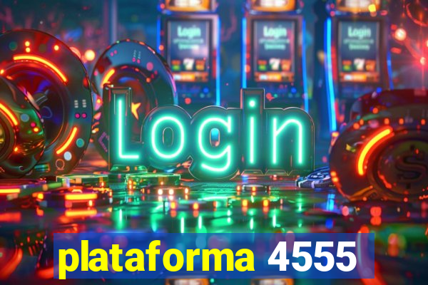 plataforma 4555